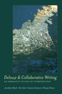 Deleuze and Collaborative Writing : An Immanent Plane of Composition