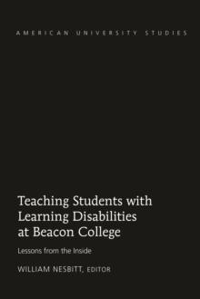 Teaching Students with Learning Disabilities at Beacon College : Lessons from the Inside