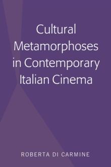 Cultural Metamorphoses in Contemporary Italian Cinema