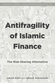 Antifragility of Islamic Finance : The Risk-Sharing Alternative