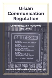 Urban Communication Regulation : Communication Freedoms and Limits