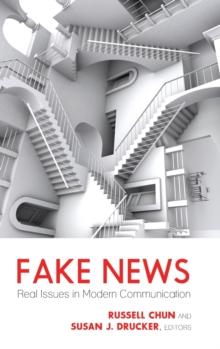 Fake News : Real Issues in Modern Communication