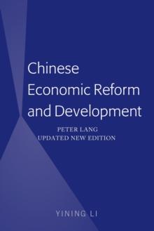 Chinese Economic Reform and Development : Peter Lang Updated New Edition (Translated by Ling Yuan)