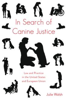 In Search of Canine Justice : Law and Practice in the United States and European Union