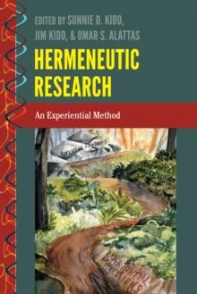 Hermeneutic Research : An Experiential Method