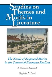 The Novels of Zsigmond Moricz in the Context of European Realism : A Thematic Approach