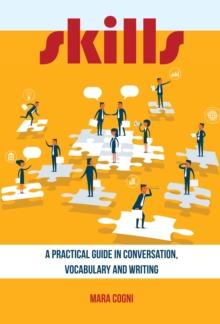 Skills : A Practical Guide in Conversation, Vocabulary and Writing