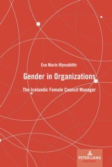 Gender in Organizations : The Icelandic Female Council Manager