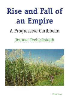 Rise and Fall of an Empire : A Progressive Caribbean