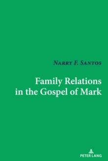 Family Relations in the Gospel of Mark