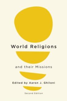 World Religions and their Missions : Second Edition