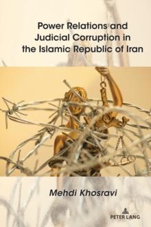 Power Relations and Judicial Corruption in the Islamic Republic of Iran