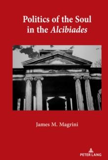 Politics of the Soul in the Alcibiades