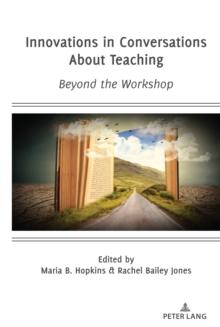 Innovations in Conversations About Teaching : Beyond the Workshop