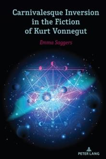 Carnivalesque Inversion in the Fiction of Kurt Vonnegut