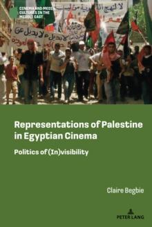 Representations of Palestine in Egyptian Cinema : Politics of (In)visibility