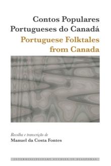 Contos Populares Portugueses do Canada / Portuguese Folktales from Canada