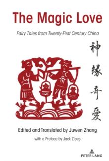 The Magic Love : Fairy Tales from Twenty-First Century China