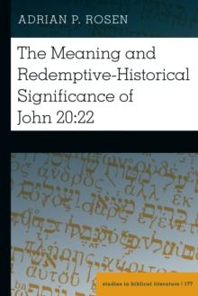 The Meaning and Redemptive-Historical Significance of John 20:22