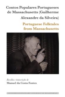 Contos Populares Portugueses de Massachusetts (Guilherme Alexandre da Silveira) / Portuguese Folktales from Massachusetts