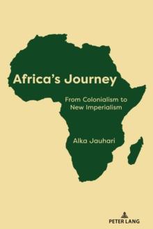 Africa's Journey : From Colonialism to New Imperialism