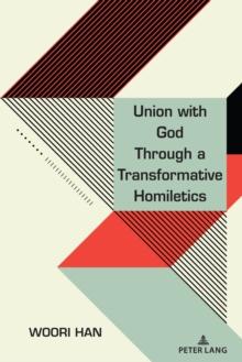 Union with God Through a Transformative Homiletics