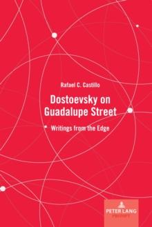 Dostoevsky on Guadalupe Street : Writings from the Edge