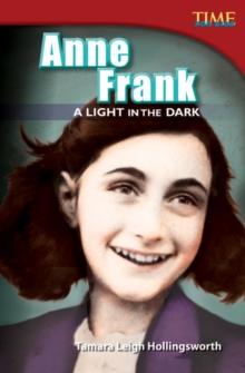 Anne Frank : A Light in the Dark