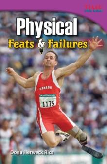 Physical Feats & Failures