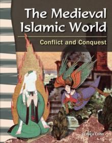 Medieval Islamic World : Conflict and Conquest