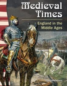 Medieval Times : England in the Middle Ages