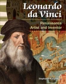 Leonardo da Vinci : Renaissance Artist and Inventor