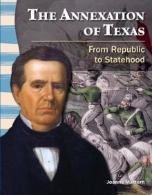 Annexation of Texas : From Republic to Statehood