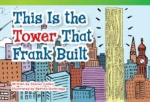 This Is the Tower that Frank Built