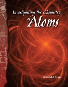 Investigating the Chemistry of Atoms