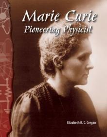 Marie Curie : Pioneering Physicist