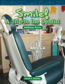 Smile! A Trip to the Dentist