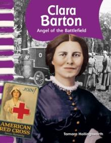 Clara Barton : Angel of the Battlefield