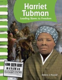 Harriet Tubman : Leading Slaves to Freedom