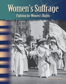 Women's Suffrage : Fighting for Women's Rights