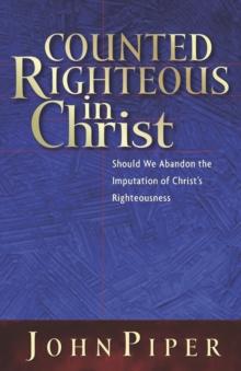 Counted Righteous in Christ?