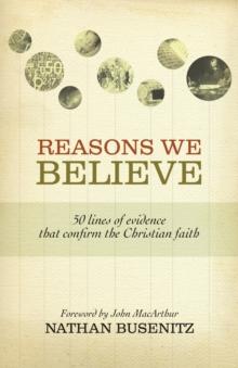 Reasons We Believe (Foreword by John MacArthur)