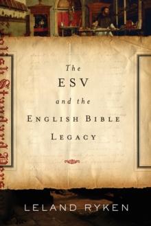 The ESV and the English Bible Legacy