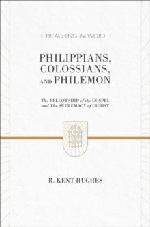 Philippians, Colossians, and Philemon (2 volumes in 1 / ESV Edition)