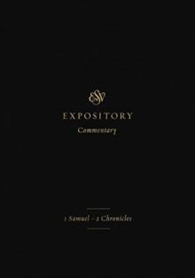 ESV Expository Commentary : 1 Samuel-2 Chronicles (Volume 3)