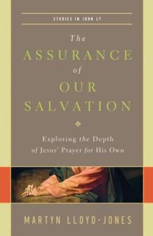 The Assurance of Our Salvation (Studies in John 17)