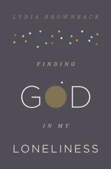 Finding God in My Loneliness