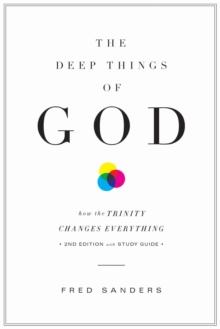 The Deep Things of God (Second Edition)