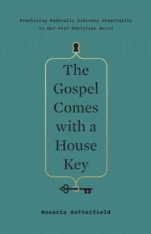 The Gospel Comes with a House Key