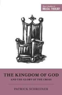 The Kingdom Of God And The Glory Of The Cross